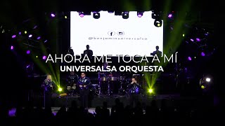 Intro - Ahora me toca a mí - Universalsa Orquesta