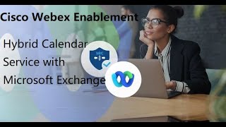 3. Cisco Webex Enablement - Hybrid Calendar Service with Microsoft Exchange