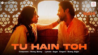 Tu Hain Toh | Mr. & Mrs. Mahi | Rajkummar Rao, Janhvi Kapoor | Hunny, Bunny, Sag