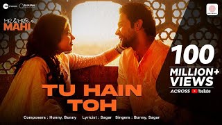 Tu Hain Toh | Mr. & Mrs. Mahi | Rajkummar Rao, Janhvi Kapoor | Hunny, Bunny, Sagar | Team Jaani