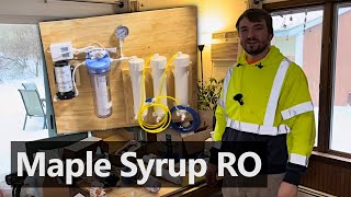 Building a Maple Sap RO System - Reverse Osmosis