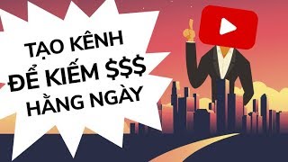 Cách Để Bắt Đầu Một Kênh Youtube Hay: 34 Mẹo Dành Cho Người Mới Bắt Đầu