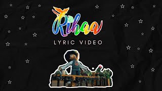 Rihaa | Official Lyric Video | Arijit Singh | Shloke Lal | Oriyon Music