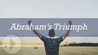 Abraham's Triumph - John Lennox