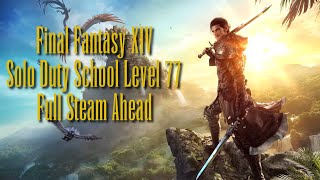 FFXIV Solo Duty School: Full Steam Ahead -- Clear It Without a Wipe!