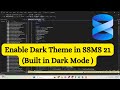 SSMS 21 Dark Mode 🔥 | How to Enable the Built‑In Dark Theme (Step‑by‑Step)