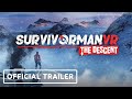 Survivorman VR: The Descent - Official Trailer | Upload VR Showcase 2023