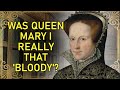 Why 'Bloody' Mary Wasn't All Bad | Mary I of England