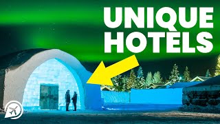 TOP 10 UNIQUE HOTELS IN THE WORLD YOU WON'T BELIEVE EXIST