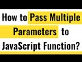 ✅ JavaScript Functions | Pass Multiple Parameters to Function? | Multiple Function Arguments
