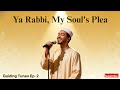 Ya Rabbi, My Soul's Plea Soulful English Nasheed