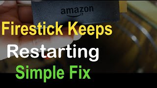 Amazon Fire Stick Restarts Itself - Simple Quick Fix 🛠