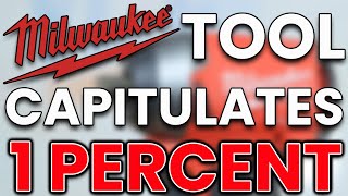 MILWAUKEE TOOL makes HUGE CHANGE that CAPITULATES to the 1%