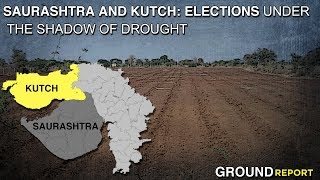 Saurashtra and Kutch: Elections Under the Shadow of Drought