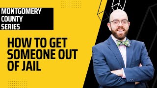How to Get Someone Out of Jail in Montgomery County PA