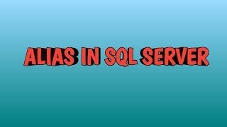 ALIAS in SQL SERVER | By SQL Training | By SQL