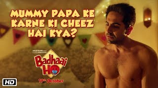 Mummy Papa Ke Karne Ki Cheez Hai Kya? | Badhaai Ho | In Cinemas 18th October 2018