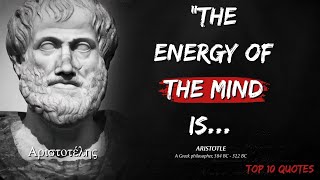 Top 10 Quotes Of Aristotle You Need To Know Before You Die