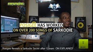 Posigee Reveals a Sarkodie Secret after 12years  ON EXPLAINED