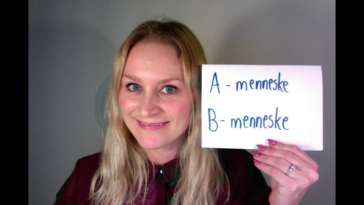 Video 274: A-menneske Eller B-menneske? - YouTube