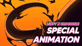 🐊 Special Animation Luffy VS Crocodile \