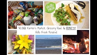 Vlog! Unsponsored Hello Fresh REVIEW, Farmer's Market, \u0026 $200 Grocery haul!