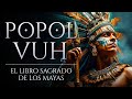 Popol Vuh: El libro sagrado de los Mayas | Francisco Ximenez