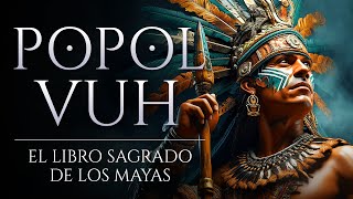 Popol Vuh: El libro sagrado de los Mayas | Francisco Ximenez