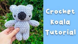 Crochet Koala Tutorial - Crochet Amigurumi Pattern How To