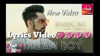 Official || Dream Boy (lyrical Video)|| Babbal Rai || Jassi Gill || pav Sharia || Speed Rocks