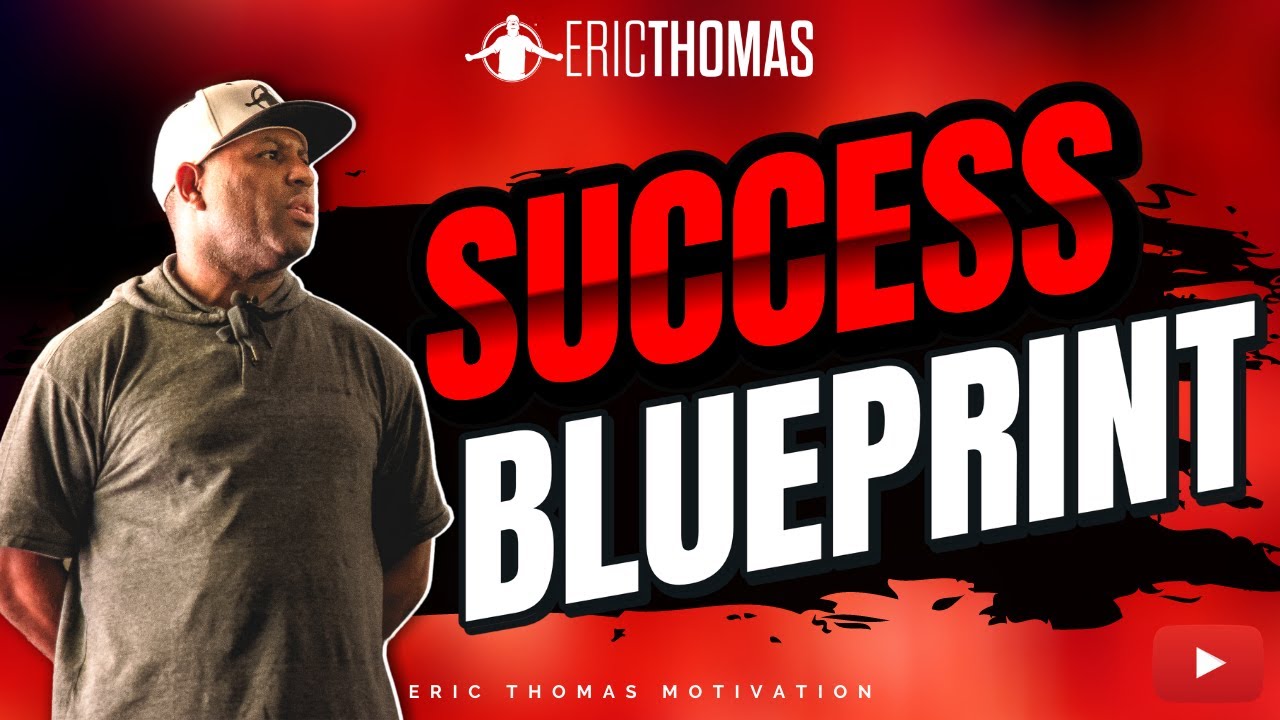 Eric Thomas Success Blueprint Motivational Youtube
