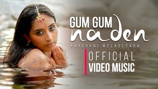 Harshani Welagedara - Gum Gum Naden (Official Music Video)