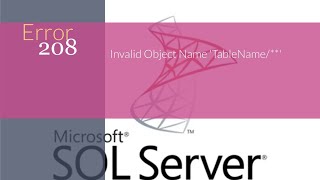 10 Error 208 Invalid Object Name