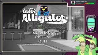 Later Alligator (feat. Distortion Devil) Episode 2: This Game is a Hit, Man