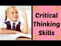 Critical Thinking Skills for Kids | Ways to Enhance Critical Thinking in Kids