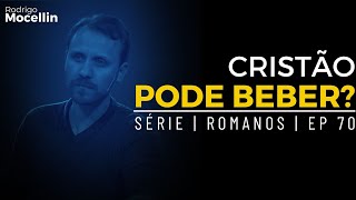 É pecado beber vinho, cerveja? O Cristão pode beber? | Pastor Rodrigo Mocellin