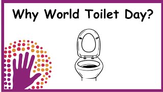 Why World Toilet Day?