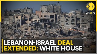 White House Says Lebanon-Israel Deal Extended to February 18 | World News | WION