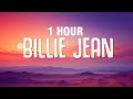 [1 HOUR] Hev Abi - Billie Jean (Lyrics)