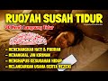 Ruqyah Susah Tidur Malam Penenang hati dan Pikiran Gangguan Tidur, Dijauhkan dari Gangguan Jin