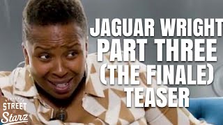 (Teaser) Part 3 of Jaguar Wright Returns “The Finale”…World Premiere at 2pm CST 4/25/24
