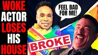 Woke Hollywood Actor Billy Porter Wants You To FEEL BAD For Him | Forced To SELL HOUSE Due To Strike