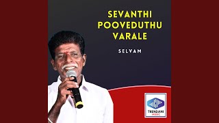 Sevanthi Pooveduthu Varale