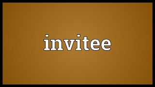 Invitee Meaning