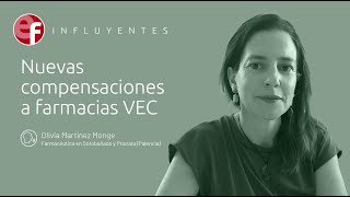 Olivia Martínez Monge: Nuevas compensaciones a farmacias VEC