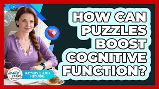 How Can Puzzles Boost Cognitive Function?