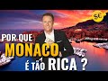 Como MÔNACO se Tornou o País Mais RICO do MUNDO?