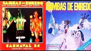 GRANDES SAMBAS DE ENREDO SÉRIE A CARNAVAL RIO 1984 / 1986
