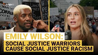Emily Wilson Says Social Justice Warriors Cause Social Justice Racism | EMILY SAVES AMERICA