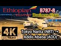 【4K Flight】Tokyo Narita (NRT) to Addis Ababa (ADD) via Seoul, Ethiopian Airlines B787-8